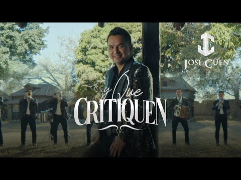 Josi Cuen - Y Que Critiquen (Video Oficial)