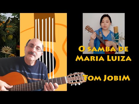 O Samba de Maria Luiza - Tom Jobim - Video Collaboration - Garam and William