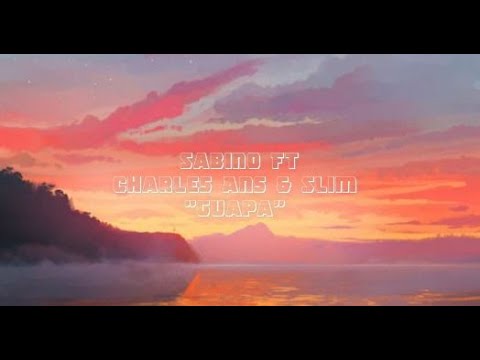 Sabino Ft. Charles Ans & Slim- GUAPA! (LETRA EN ESPAÑOL)