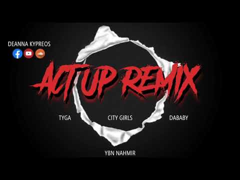 Tyga & DaBaby - Act Up (Remix) CityGirls ft. YBN Nahmir