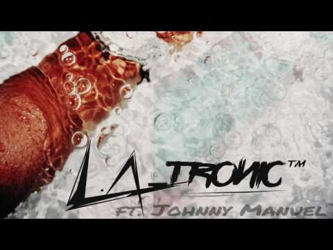 L.A_TRONIC - Chasing Time ft .Johnny Manuel