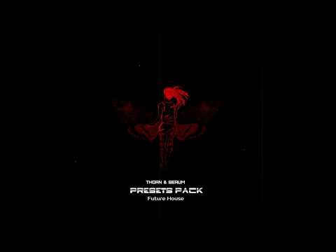 Serum & Thorn Presets Pack