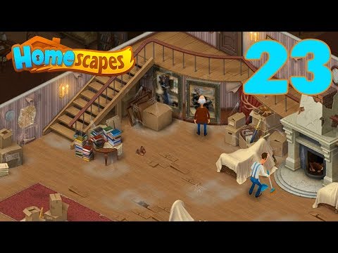 HOMESCAPES STORY WALKTHROUGH - PART 23 GAMEPLAY - ( iOS | Android )