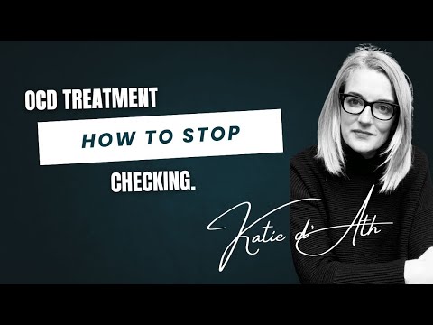 31. OCD Treatment: How to stop checking!