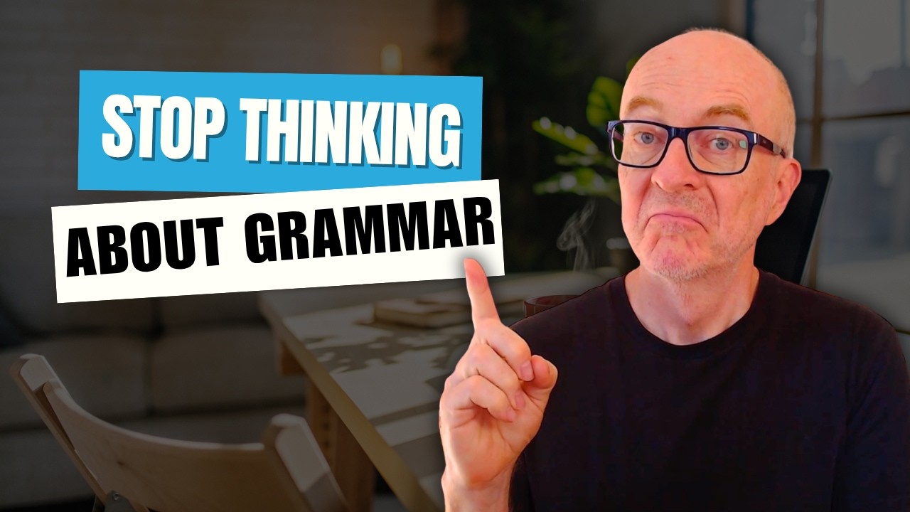 Stop studying grammar: Do this instead!