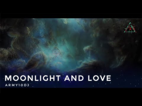 Army10dj - Moonlight and love (2020 remastered version)
