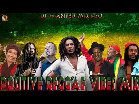 Positive Reggae Vybz Mix-Kingston Town-Ub40,Bob Marley,Jimmy Cliff,Culture,Lucky Dube,Gregory Issacs
