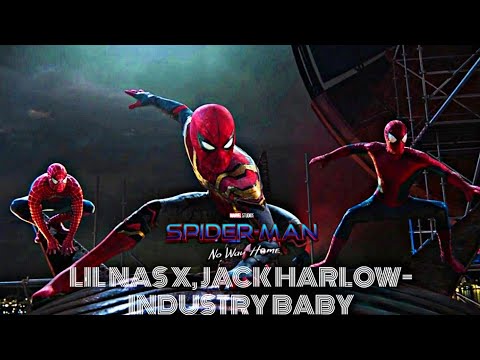 SPIDER-MAN NO WAY HOME || LIL NAS X, JACK HARLOW-INDUSTRY BABY | #spidermannowayhome #spiderman