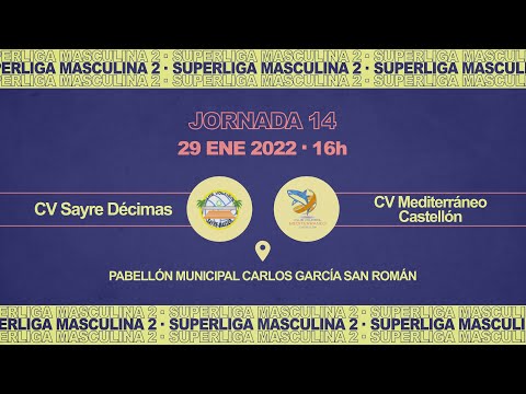 CV SAYRE DÉCIMAS – CV MEDITERRÁNEO CASTELLÓN