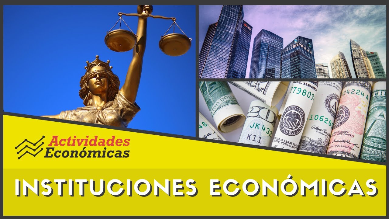 Instituciones económicas: definiciones, ejemplos, orígenes y su importancia!