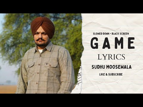 GAME (Lyrics)| Sidhu Moosewala | Shooter Kahlon | Slowed Reverb | Lyrical Black Screen Video|