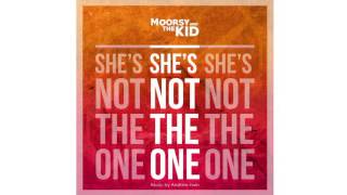Moorsy & The Kid - She's Not the One