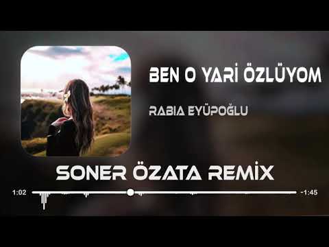 Rabia Eyüpoğlu - Ben O Yari Özlüyom (Soner Özata Remix)
