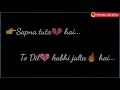Sapna Tuta Hai To Dil Kabhi Jalta Hai Sad Song Status By WhatsApp Video Official
