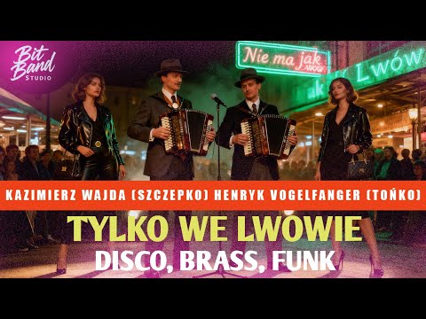 Tylko we Lwowie - Szepko i Tońko - disco, brass, funk