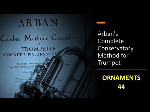Arban's Complete Conservatory Method for Trumpet -ORNAMENTS (GRUPPETTO)  - 44