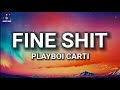 Playboi Carti Fine Shit Lyrics