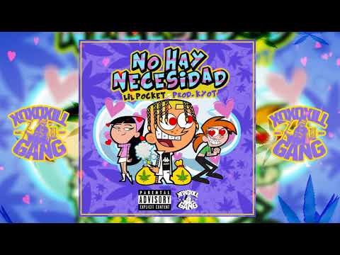 Lil Pocket - No hay Necesidad (Prod. KYOT).