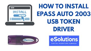 eSolutions - HOW TO INSTALL EPASS 2003 AUTO USB TOKEN DRIVER AND RESET PIN. POWERED BY EMUDHRA LTD