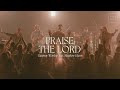 Praise The Lord | feat. Matthew Harris | Gateway Worship