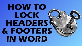 How To Lock & Protect The Header & Footer In Word