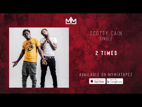 Scotty Cain x Mista Cain - 2 Times (Official Audio)