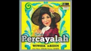 Download lagu Percayalah - Wiwiek Abidin - om gemilang. mp3