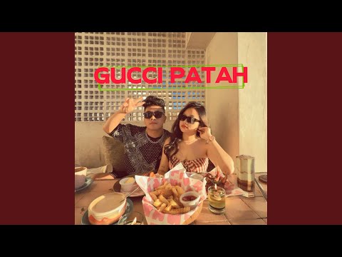 GUCCI PATAH (Remastered 2025)
