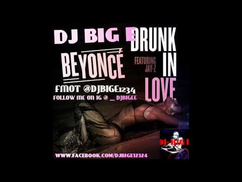 DRUNK IN LOVE  x JERSEY CLUB x2K14  DJ BIG E ( DOWNLOAD IN LINK )