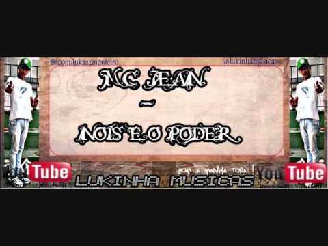 Mc Jean BH -  Nois é o Poder {- Lukinha Musicas -}
