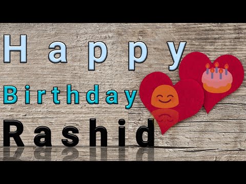 Happy Birthday Rashid