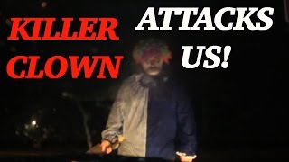 KILLER CLOWN ATTACKS US!