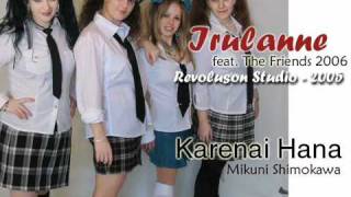 Irulanne - Karenai Hana 2005 (feat. The Friends 2006) Mikuni Shimokawa cover