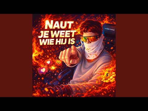 Naut Je Weet Wie Hij Is