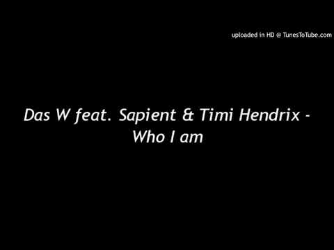 Das W feat. Timi Hendrix & Sapient - Who I am (Wertvoll EP)