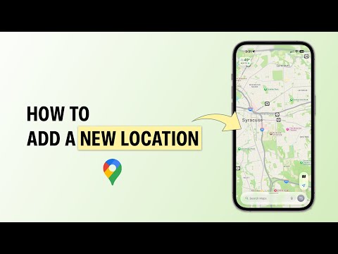 How to Add a New Location on Google Maps?