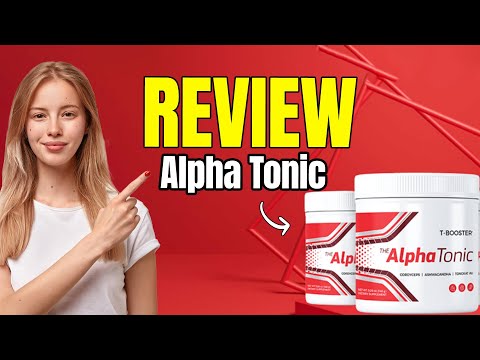 ALPHA TONIC ⚠️ATTENTION⚠️ Alpha Tonic Review - Alpha Tonic Reviews - AlphaTonic Supplement Video