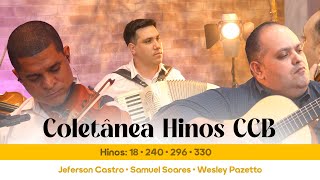 Coletânea Hinos CCB - Jeferson Castro, Samuel Soares e Wesley Pazetto