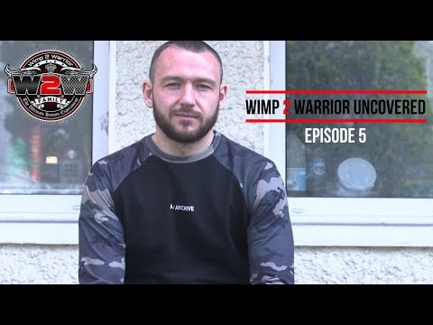 Wimp 2 Warrior Uncovered: Season 1, Episode 5 - Dublin Stories