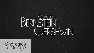 Concert Bernstein / Gershwin Chorégies d'Orange 2016