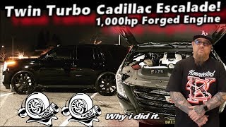 Ridiculously Fast Twin Turbo Cadillac Escalade V 1,000hp Forged Engine, Cammed. Why i did it.