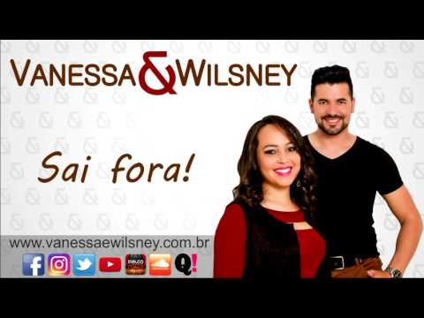 Sai Fora - Vanessa e Wilsney