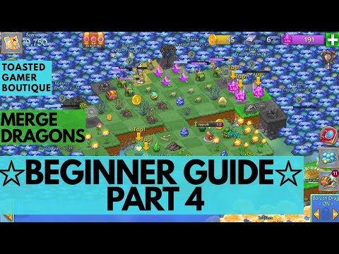 Merge Dragons Beginner Guide Part 4 ☆☆☆