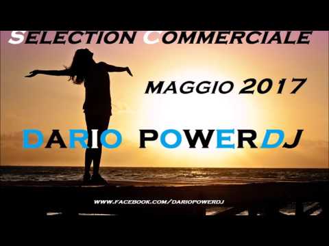 SELECTION MAGGIO 2017 - COMMERCIALE - DARIO POWERDJ