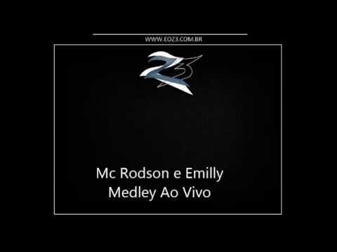Mc Rodson e Emilly   Medley Ao Vivo VÁRIAS MUITO FODA 2013]