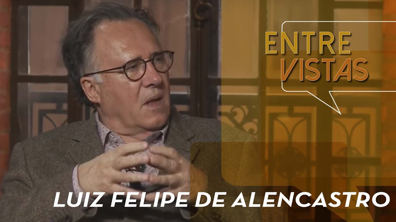 Entre Vistas - Luiz Felipe de Alencastro
