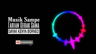 Download lagu MUSIK SAMPE TARIAN GERAK SAMA || DAYAK KALIMANTAN mp3 Download lagu MUSIK SAMPE TARIAN GERAK SAMA || DAYAK KALIMANTAN mp3