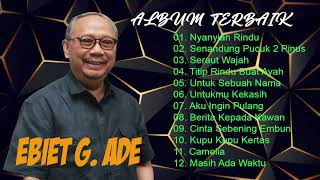 Download lagu EBIET G. ADE  Full Album I  Sepanjang Masa I Nyanyian Rindu I Seraut Wajah I Aku Ingin Pulang mp3