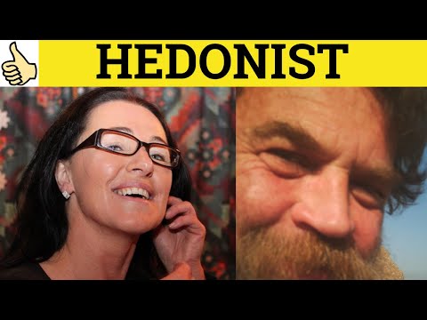 🔵 Hedonist Hedonism - Hedonist Meaning - Hedonism Examples - Hedonistic Definition Hedonism Hedonist