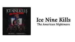 Ice Nine Kills - The American Nightmare (lyrics)
